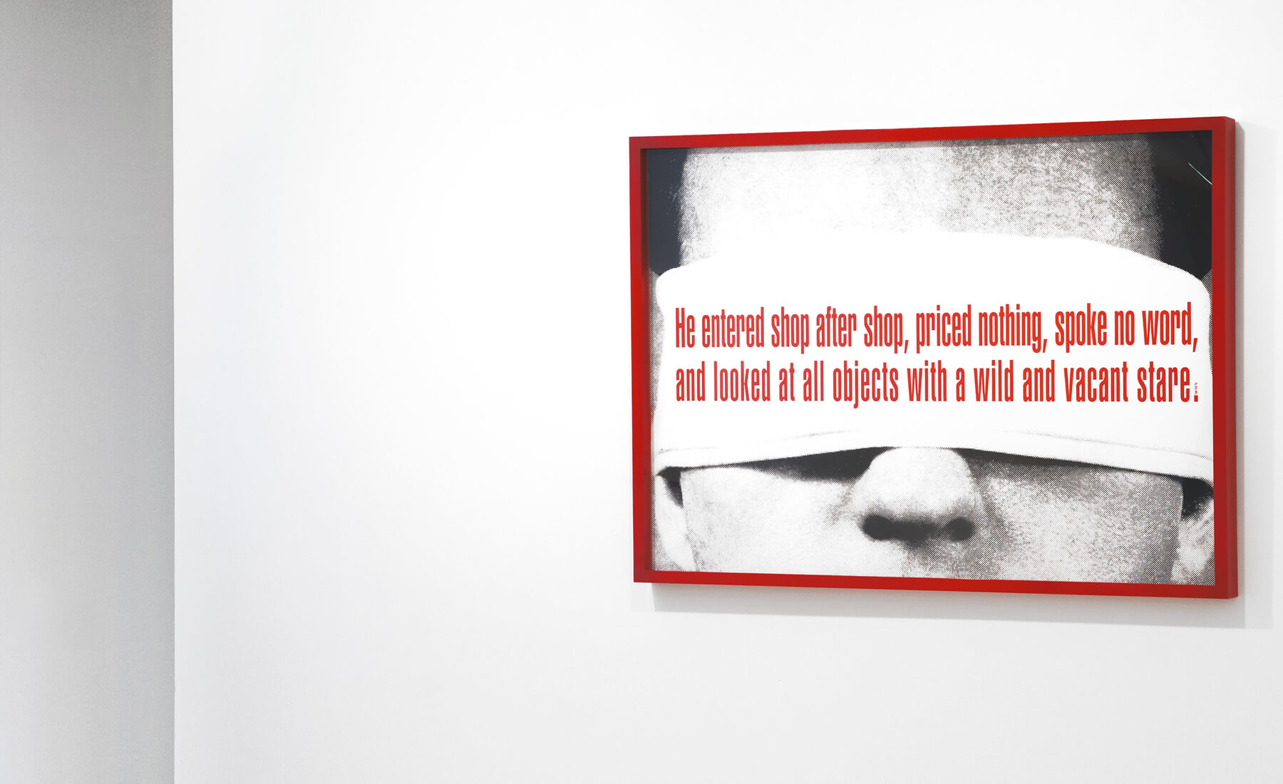 Installation Sgorbati Projects, April 2016
                                       OPEN SOURCE INDICATORS
                                      Artists Pictured: Barbara Kruger
                                    